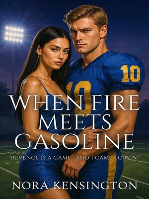 cover image of When Fire Meets Gasoline